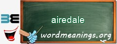 WordMeaning blackboard for airedale